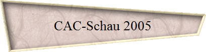 CAC-Schau 2005