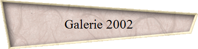 Galerie 2002